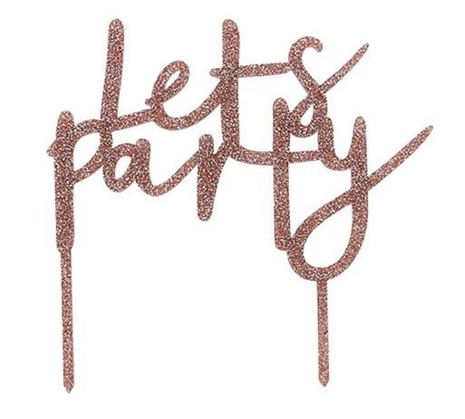 Décoration de gâteau Lets Party or rose avec paillettes