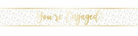 You`re Engaged folie banner 174cm